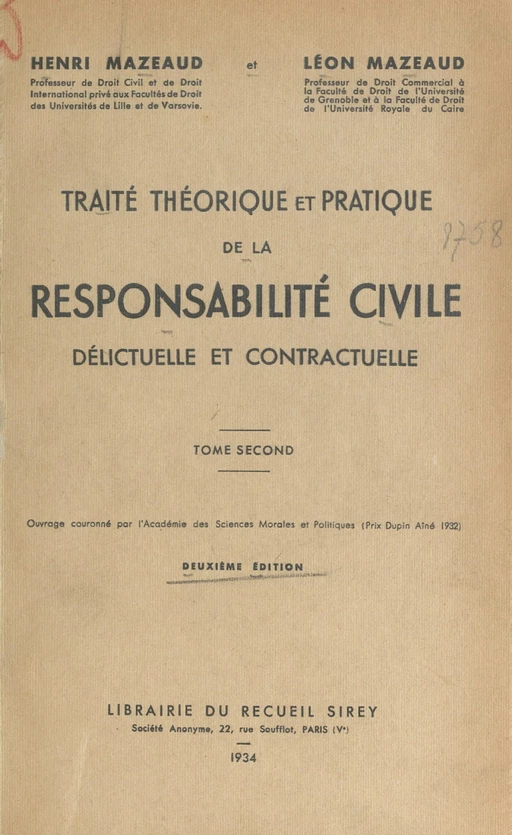 Traité théorique et pratique de la responsabilité civile délictuelle et contractuelle (2) - Henri Mazeaud, Léon Mazeaud - FeniXX réédition numérique