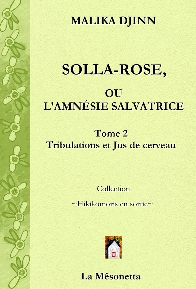 Solla-Rose ou L’Amnésie Salvatrice - Malika Djinn - Les Éditions de La Mêsonetta