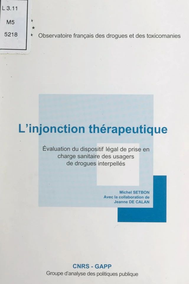 L'injonction thérapeutique -  Observatoire français des drogues et des toxicomanies (OFDT) - FeniXX réédition numérique