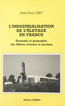 L'industrialisation de l'élevage en France