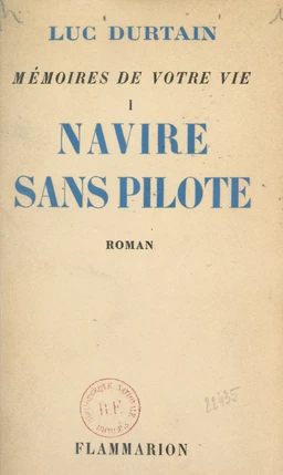 Mémoires de votre vie (1). Navire sans pilote