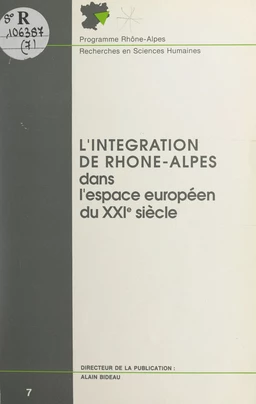 L'intégration de Rhône-Alpes dans l'espace européen du XXIe siècle