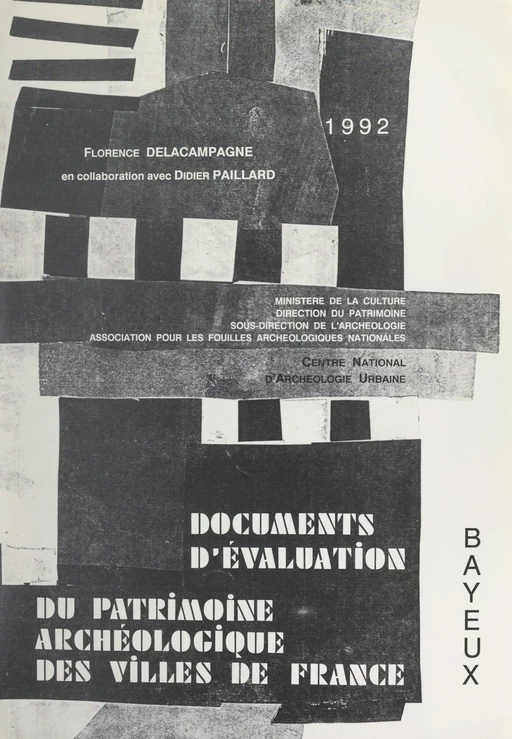 Bayeux -  Centre national d'archéologie urbaine, Florence Delacampagne, Didier Paillard - FeniXX réédition numérique