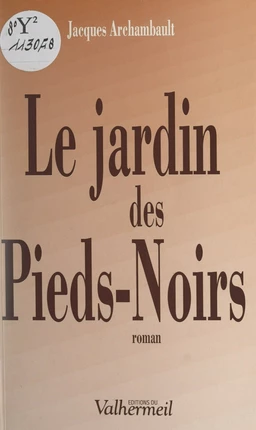 Le jardin des Pieds-Noirs