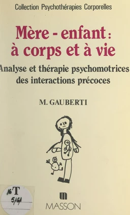 Mère-enfant : à corps et à vie