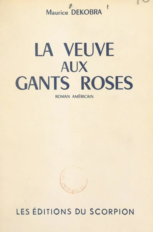 La veuve aux gants roses - Maurice Dekobra - FeniXX réédition numérique