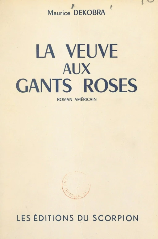 La veuve aux gants roses - Maurice Dekobra - FeniXX réédition numérique