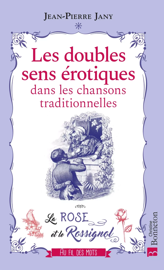 Les doubles sens érotiques dans les chansons traditionnelles - Jean-Pierre Jany - Editions Christine Bonneton