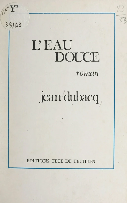 L'eau douce - Jean Dubacq - FeniXX réédition numérique