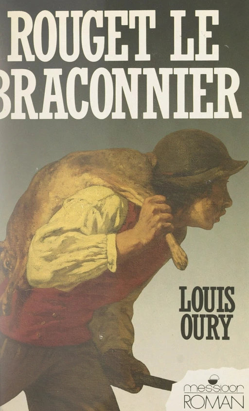 Rouget le braconnier - Louis Oury - FeniXX réédition numérique