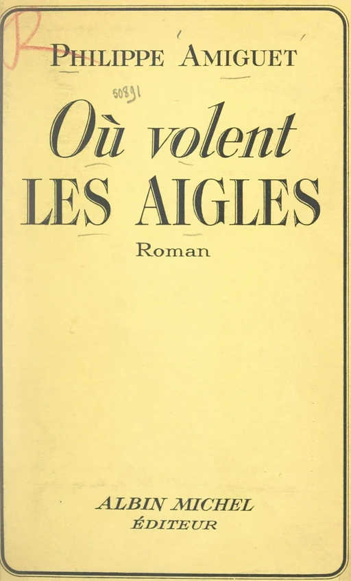 Où volent les aigles - Philippe Amiguet - FeniXX réédition numérique