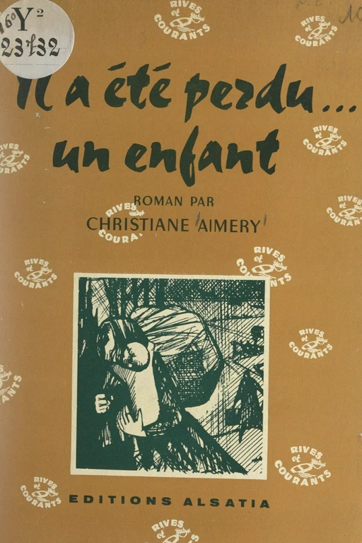 Il a été perdu... un enfant - Christiane Aimery - FeniXX réédition numérique