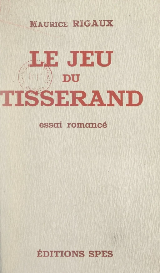 Le jeu du tisserand - Maurice Rigaux - FeniXX réédition numérique