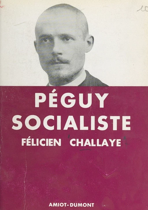 Péguy socialiste - Félicien Challaye - FeniXX réédition numérique