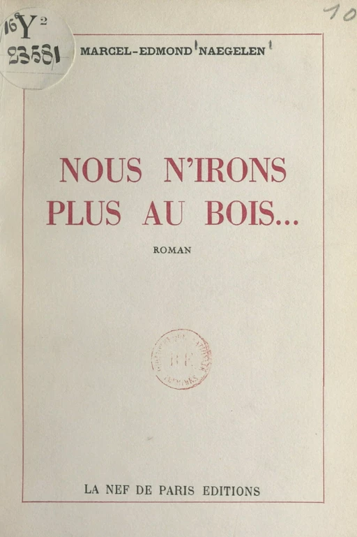 Nous n'irons plus au bois... - Marcel-Edmond Naegelen - FeniXX réédition numérique