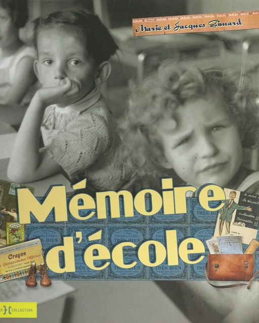 Mémoire d'école - Jacques Gimard, Marie Gimard - FeniXX réédition numérique