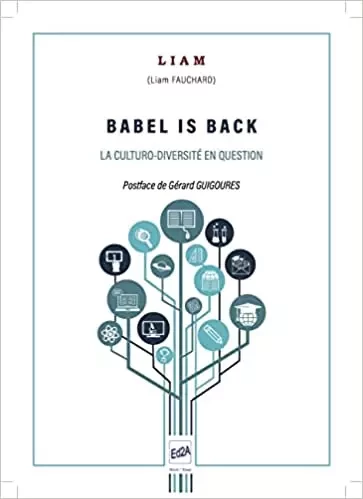 Babel is back - Liam Fauchard - Éditions Auteurs d'Aujourd'hui