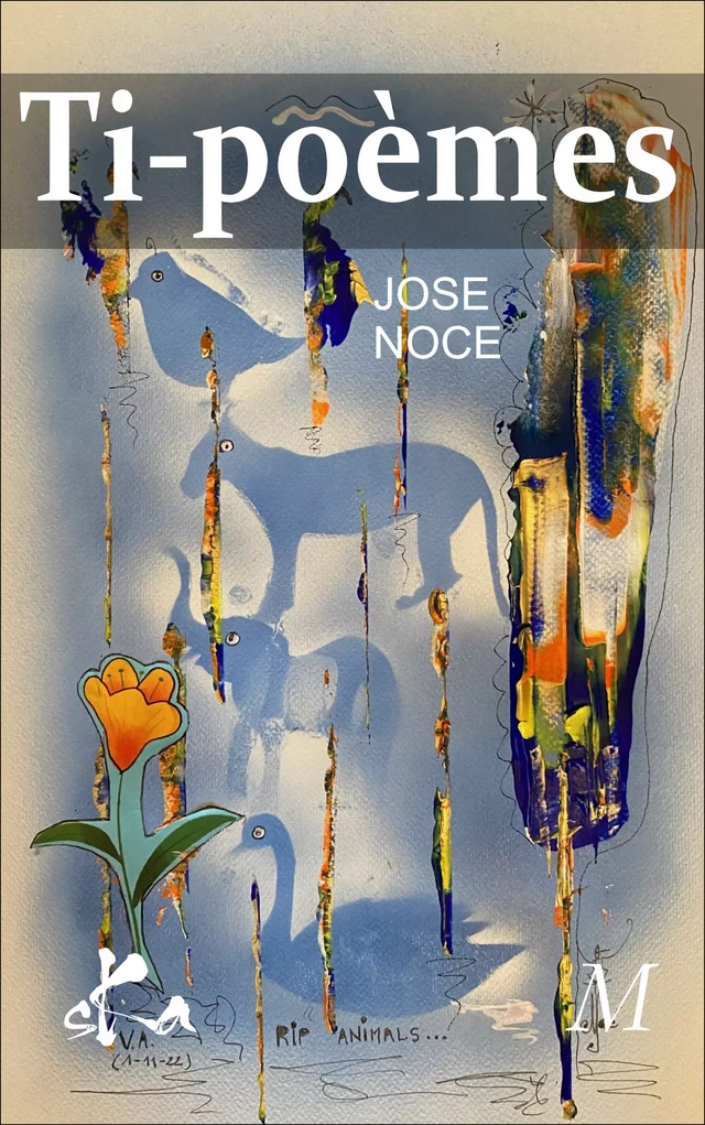 Ti-poèmes - José Noce - SKA