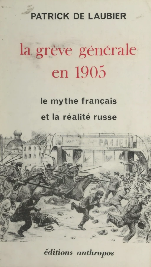 La grève générale en 1905 - Patrick de Laubier - FeniXX réédition numérique