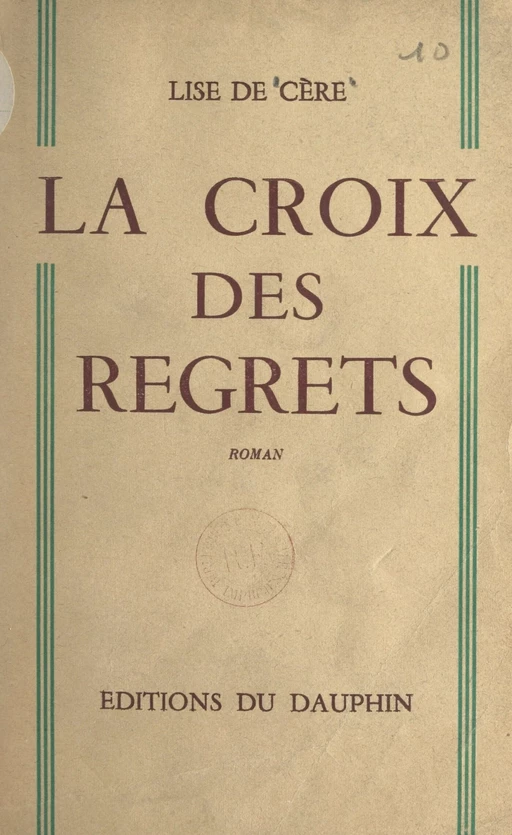 La croix des regrets - Lise de Cère - FeniXX réédition numérique