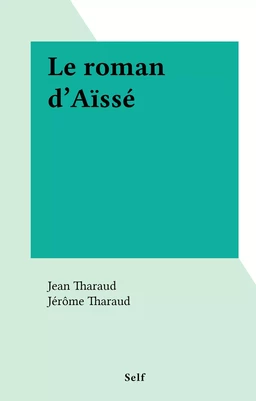 Le roman d'Aïssé