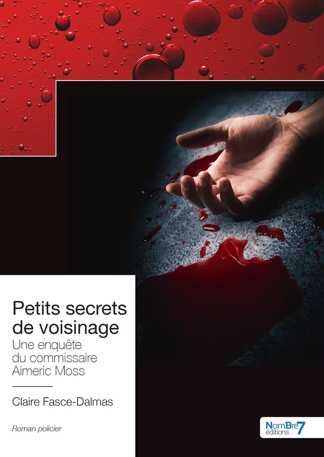 Petits secrets de voisinage - Claire Fasce-Dalmas - Nombre7 Editions