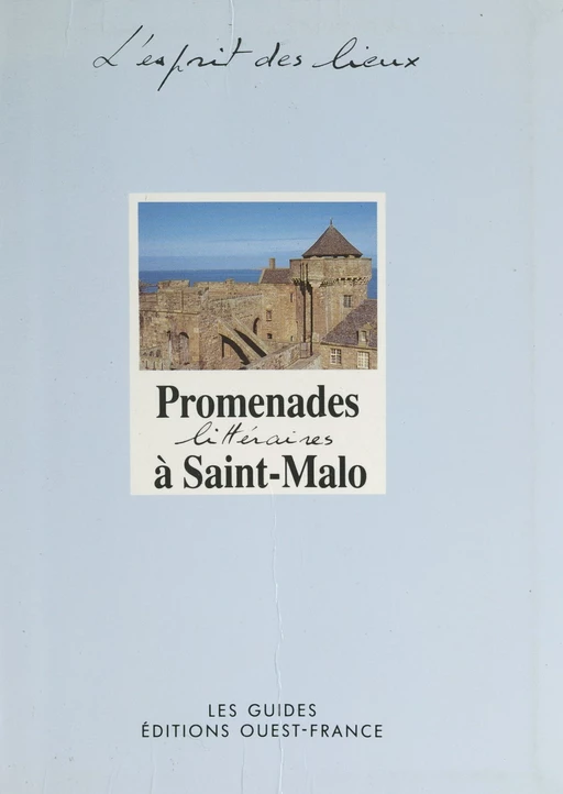 Promenades littéraires à Saint-Malo - Claudine Legardinier - FeniXX réédition numérique