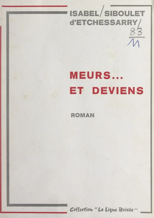 Meurs... et deviens - Isabel Siboulet d'Etchessarry - FeniXX réédition numérique