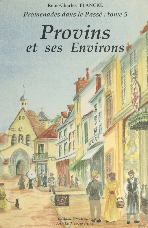 Provins et ses environs - René-Charles Plancke - FeniXX réédition numérique