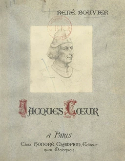 Jacques Cœur, un financier colonial au XVe siècle