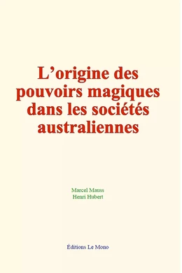 L’origine des pouvoirs magiques dans les sociétés australiennes