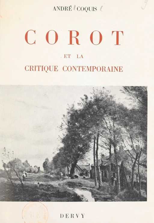 Corot et la critique contemporaine - André Coquis - FeniXX réédition numérique