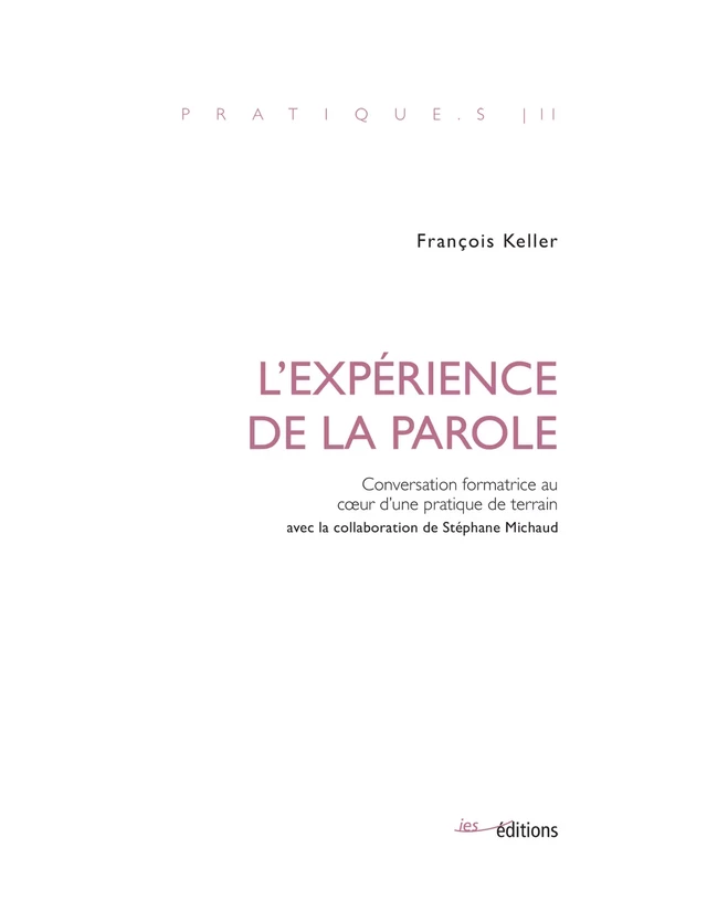 L’expérience de la parole - François Keller - Éditions ies