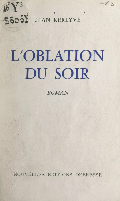 L'oblation du soir - Jean Kerlyve - FeniXX réédition numérique