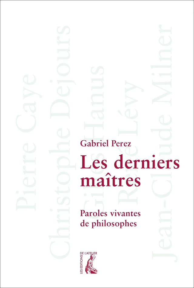 Les Derniers maîtres - Gabriel Perez - Éditions de l'Atelier