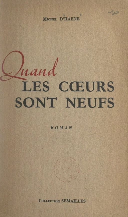 Quand les cœurs sont neufs - Michel d'Haene - FeniXX réédition numérique