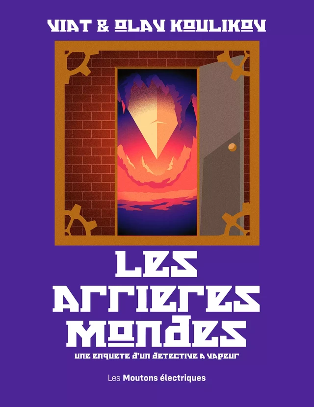 Les arrières-mondes - Olav Koulikov, Viat Koulikov - Les Moutons Électriques