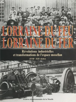 Lorraine du feu, Lorraine du fer