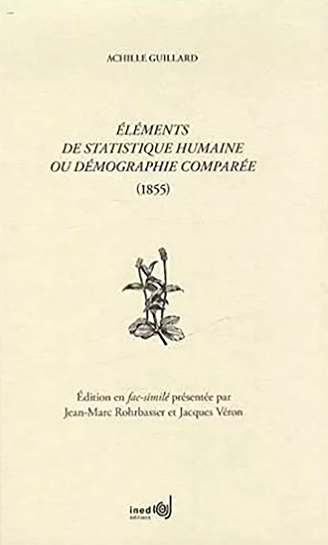 Éléments de statistique humaine ou démographie comparée (1855) - Achille Guillard - Ined Éditions