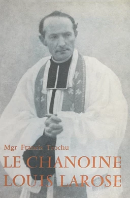 Le chanoine Louis Larose