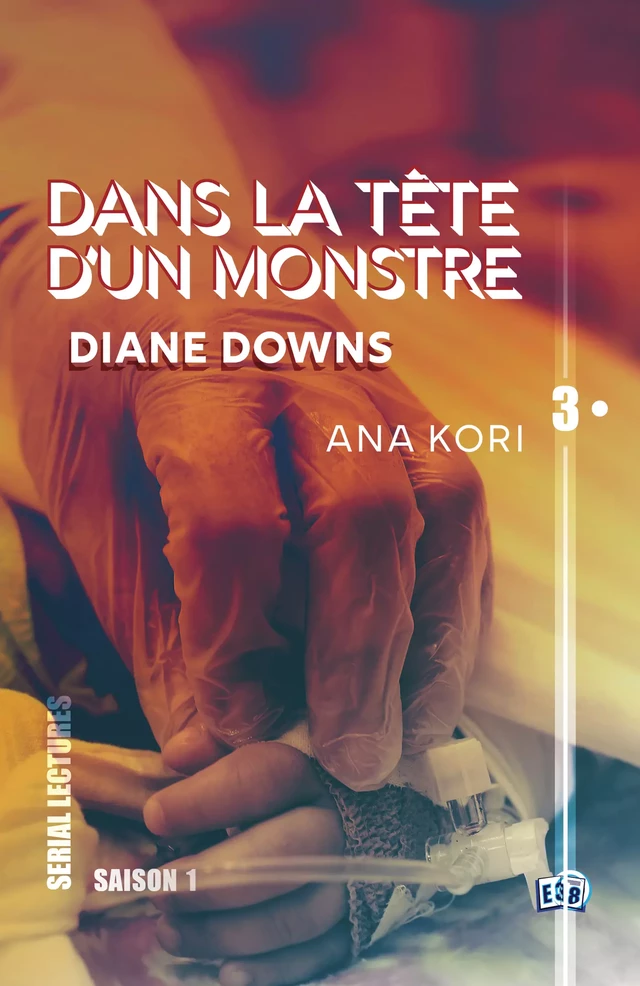 Diane Downs - Ana Kori - Les éditions du 38