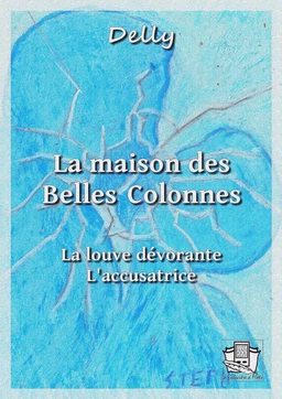 La maison des Belles Colonnes