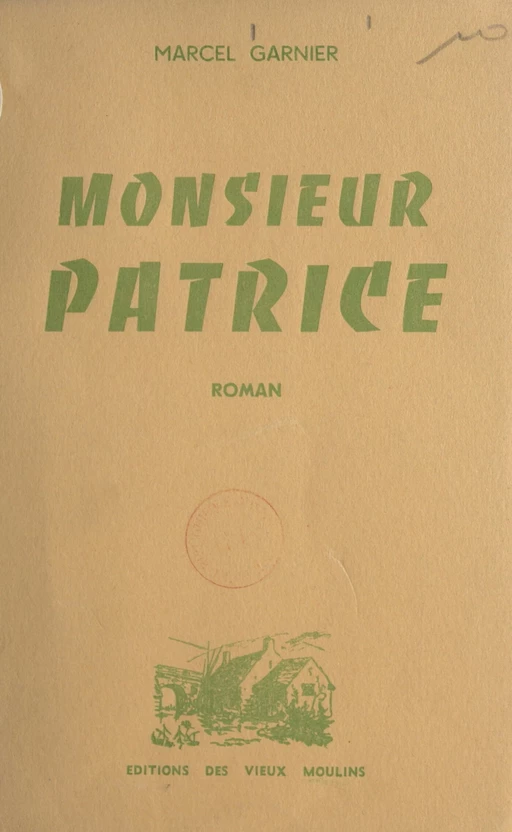 Monsieur Patrice - Marcel Garnier - FeniXX réédition numérique