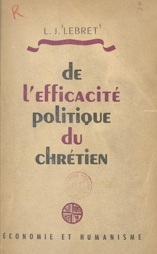 De l'efficacité politique du chrétien - Louis-Joseph Lebret - FeniXX réédition numérique