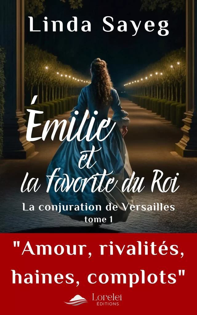 Émilie et la favorite du roi - Linda Sayeg - Loreleï