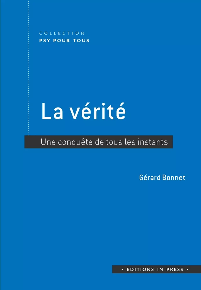 La vérité - Gérard Bonnet - Éditions In Press