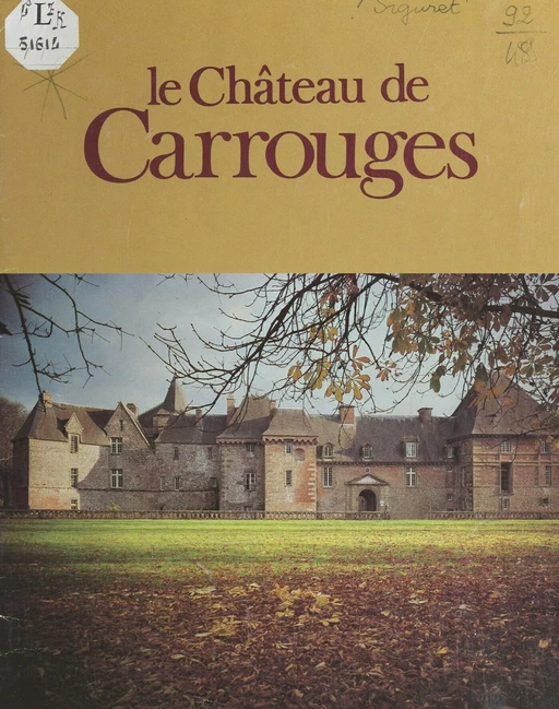 Le château de Carrouges - Philippe Siguret - FeniXX réédition numérique