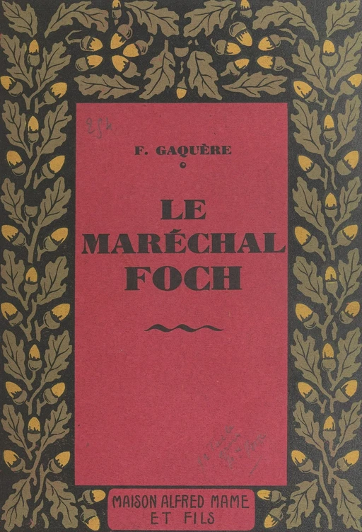 Le maréchal Foch - François Gaquère - FeniXX réédition numérique