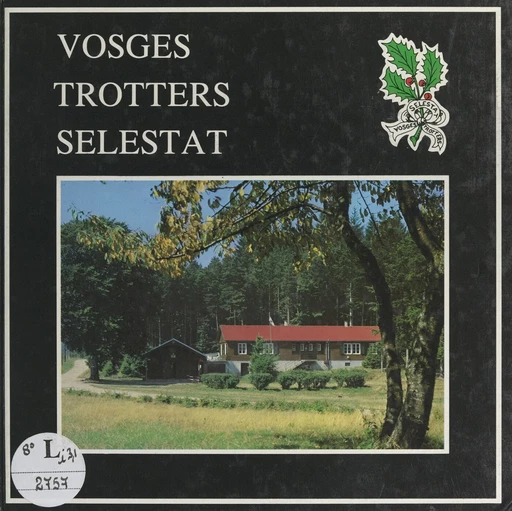 Les Vosges Trotters de Sélestat - Maurice Kubler, Charles Riera, Vincent Schmitt, Léonard Stahl - FeniXX réédition numérique