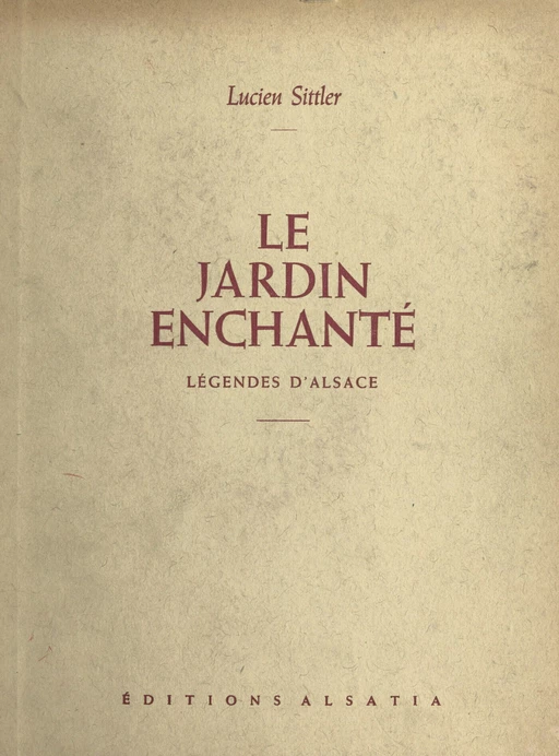 Le jardin enchanté - Lucien Sittler - FeniXX réédition numérique